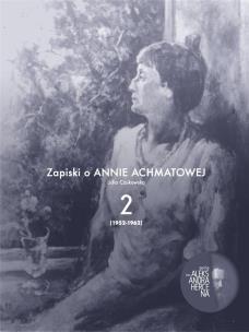 Okładka książki Zapiski o Annie Achmatowej T.2 1952-1962