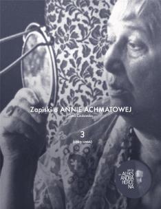 Okładka książki Zapiski o Annie Achmatowej T.3 1963-1966