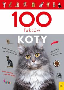 100 faktów. Koty. Autor: Małgorzata Biegańska-Hendryk. Multiszop.pl Okładka książki 100 faktów. Koty