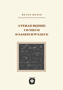 Okładka książki A teraz będzie co nieco o naszych w nauce
