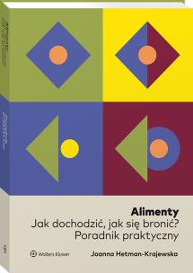 Alimenty Jak dochodzić jak się bronić? Poradnik praktyczny. Autor: Hetman-Krajewska Joanna. Multiszop.pl Okładka książki Alimenty Jak dochodzić jak się bronić? Poradnik praktyczny