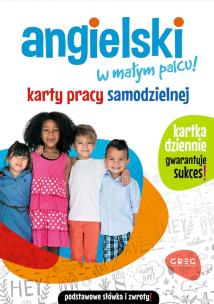 Angielski w małym palcu! Karty pracy samodzielnej. Autor: Zespół redakcyjny Wydawnictwa GREG. Multiszop.pl Okładka książki Angielski w małym palcu! Karty pracy samodzielnej