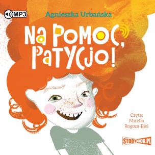 Okładka książki CD MP3 Na pomoc, Patycjo!