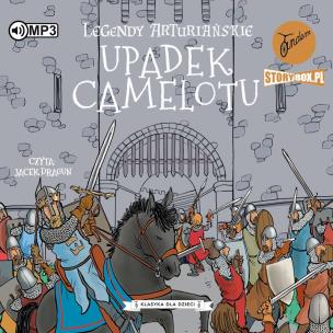 Okładka książki CD MP3 Upadek Camelotu. Legendy arturiańskie. Tom 10