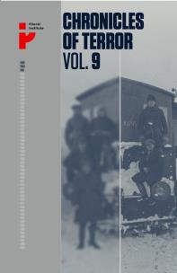Okładka książki Chronicles of terror volume 9 Soviet repression in Poland’s Eastern Borderlands 1939-1941