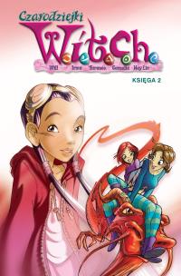 Czarodziejki W.I.T.C.H. Księga 2. Autor: Opracowanie zbiorowe. Multiszop.pl Okładka książki Czarodziejki W.I.T.C.H. Księga 2