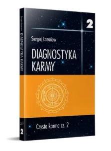Diagnostyka karmy 2 Czysta karma cz.2. Autor: Siergiej Łazariew. Multiszop.pl Okładka książki Diagnostyka karmy 2 Czysta karma cz.2