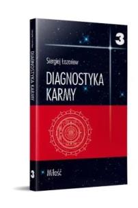 Diagnostyka karmy 3 Miłość. Autor: Siergiej Łazariew. Multiszop.pl Okładka książki Diagnostyka karmy 3 Miłość