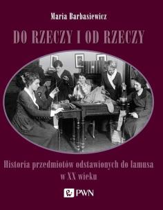 Okładka książki Do rzeczy i od rzeczy