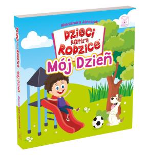 Okładka książki Dzieci kontra Rodzice. Mój Dzień