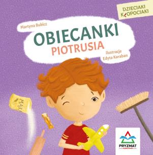Okładka książki Dzieciaki kłopociaki. Obiecanki Piotrusia