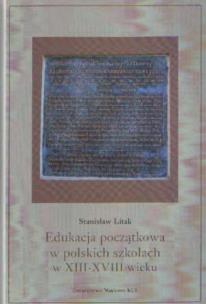 Okładka książki Edukacja początkowa w polskich szkołach w XIII-XVIII wieku