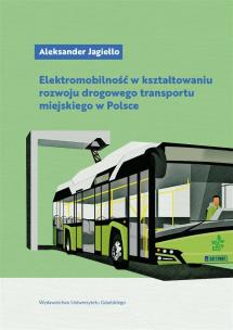 Okładka książki Elektromobilność w kształtowaniu rozwoju drogowego