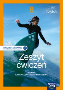 Okładka książki Fizyka To jest fizyka zeszyt ćwiczeń dla klasy 8 szkoły podstawowej EDYCJA 2021-2023