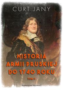 Okładka książki Historia armii pruskiej do 1740 roku T.2