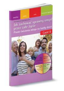 Okładka książki Jak zachować sprawny umysł przez całe życie Część 2
