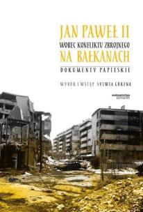 Okładka książki Jan Paweł II wobec konfliktu zbrojnego na...