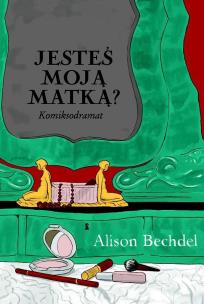 Okładka książki Jesteś moją matką?