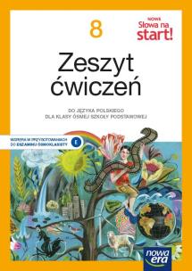 Okładka książki Język polski Nowe słowa na start! zeszyt ćwiczeń dla klasy 8 szkoły podstawowej EDYCJA 2021-2023