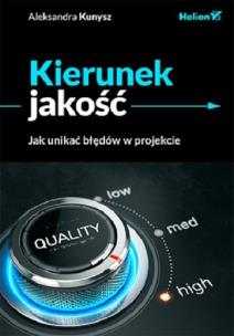 Okładka książki Kierunek jakość. Jak unikać błędów w projekcie