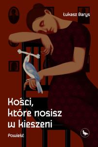 Okładka książki Kości, które nosisz w kieszeni