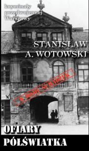 Kryminały przedwojennej Warszawy Tom 94 Ofiary półświatka. Autor: Stanisław A. Wotowski. Multiszop.pl Okładka książki Kryminały przedwojennej Warszawy Tom 94 Ofiary półświatka