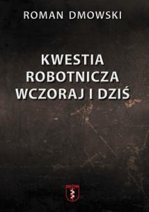 Okładka książki Kwestia robotnicza wczoraj i dziś