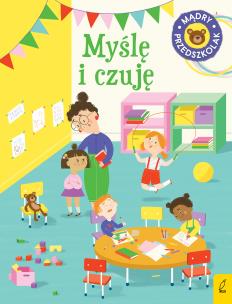 Okładka książki Mądry przedszkolak Myślę i czuję