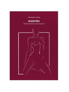 Okładka książki Mamuśki Powieść erotyczna ale nie pornos / Manufaktura Słów