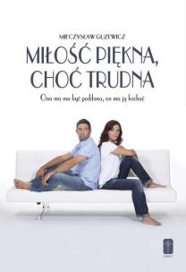 Okładka książki Miłość piękna, choć trudna