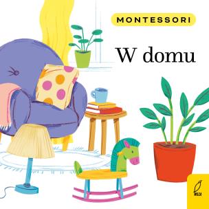 Okładka książki Montessori. W domu