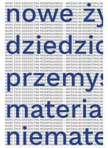 Okładka książki Nowe życie dziedzictwa przemysłowego...