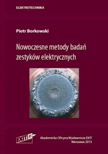 Okładka książki Nowoczesne metody badań zestyków elektrycznych