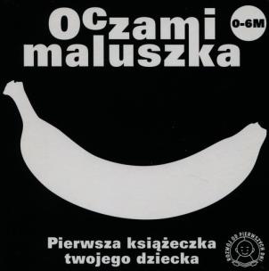 Okładka książki Oczami Maluszka Pierwsza Książeczka...banan