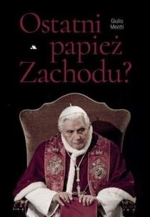 Okładka książki Ostatni papież Zachodu