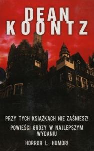 Okładka książki Pakiet: Dean Koontz. Powieści grozy w najlepszym..