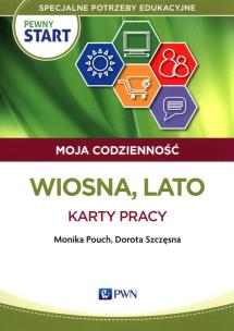 Pewny start Moja codzienność Wiosna, Lato Karty pracy. Autor: Monika Pouch, Szczęsna Dorota. Multiszop.pl Okładka książki Pewny start Moja codzienność Wiosna, Lato Karty pracy