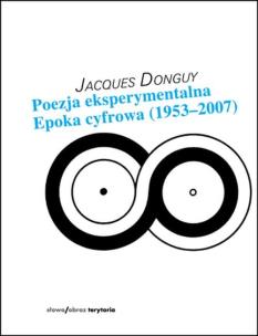 Okładka książki Poezja eksperymentalna. Epoka cyfrowa (1953-2007)