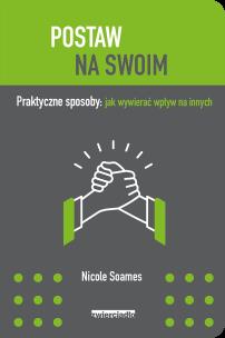 POSTAW NA SWOIM - uszkodzone. Autor: NICOLE SOAMES. Multiszop.pl Okładka książki POSTAW NA SWOIM - uszkodzone