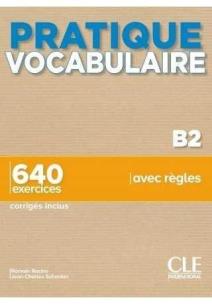 Pratique vocabulaire B2 podręcznik + klucz. Autor: Romain Racine, Jean-Charles Schenker. Multiszop.pl Okładka książki Pratique vocabulaire B2 podręcznik + klucz