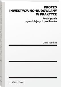 Okładka książki Proces inwestycyjno-budowlany w praktyce