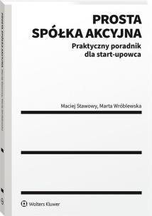 Okładka książki Prosta spółka akcyjna Praktyczny poradnik dla start-upowca