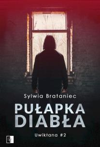 Okładka książki Pułapka diabła. Uwikłana. Tom 2