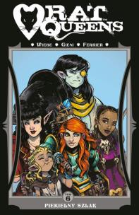 Rat Queens Tom 6. Autor: Wiebie J.K., Gieni O.. Multiszop.pl Okładka książki Rat Queens Tom 6