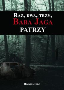 Okładka książki Raz, dwa, trzy, Baba Jaga patrzy