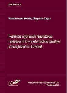 Okładka książki Realizacja wybranych regulatorów i układów RFID w systemach automatyki z siecią Industrial Ethernet