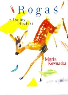 Okładka książki Rogaś Z Doliny Roztoki - Maria Kownacka BR G&P