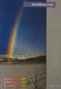 Okładka książki Seminarium odnowy życia w Chrystusie. Podręcznik