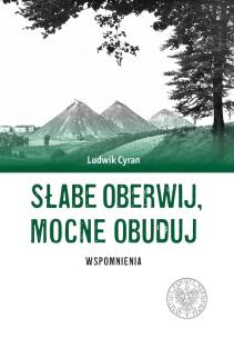 Okładka książki Słabe oberwij, mocne obuduj. Wspomnienia