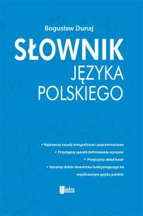 Słownik języka polskiego. Autor: Bogusław Dunaj. Multiszop.pl Okładka książki Słownik języka polskiego